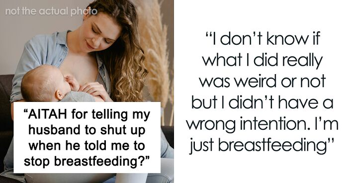 Man Demands Wife Stop Breastfeeding Their Baby In Front Of His Mates, Is Told To ‘Shut Up’