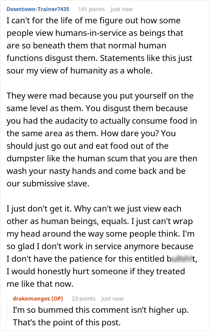 Restaurant Customers Upset At Having To See A Worker Eat At A Table Far Away From Them Restaurant Customers Upset At Having To See A Worker Eat At A Table Far Away From Them