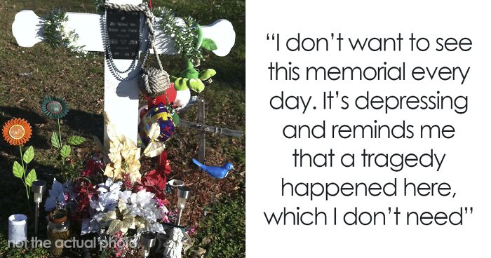 Man Wonders If It Would Be Wrong To Remove The Memorial Of A Teen’s Death From His Property