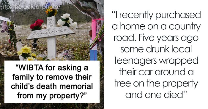 Man Asks If He’d Be A Jerk To Ask Parents To Remove Their Child’s Memorial From His Property