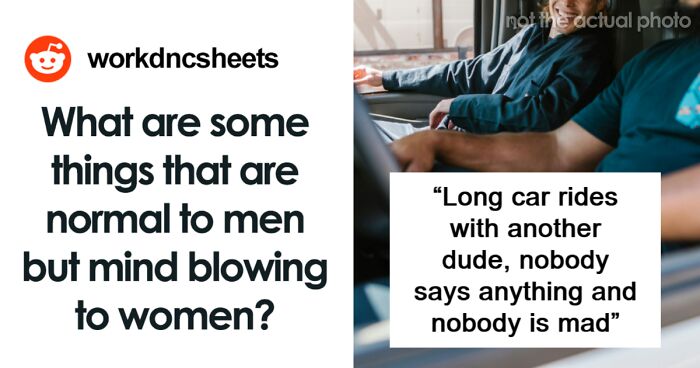 30 Things That Are Unimaginable For Women, Yet Are Absolutely Normal For Men