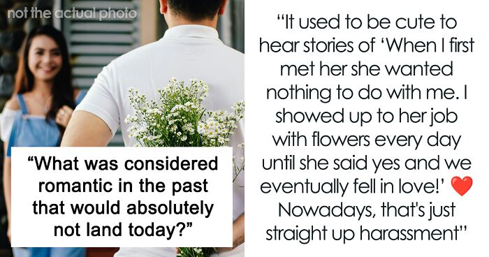 34 Gestures That Were Romanticized In The Past But Now Are Annoying Or Even Criminal, As Shared Online