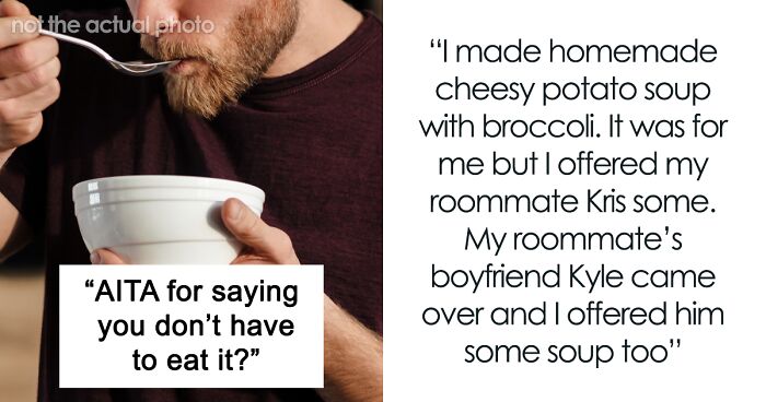 “The Entitlement Is Staggering”: Woman Shocked After Roommate Demands She Remake Soup For Her BF