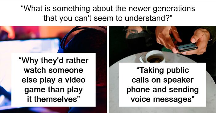 Older Adults Share 36 Things That They Simply Cannot Understand About Younger Generations