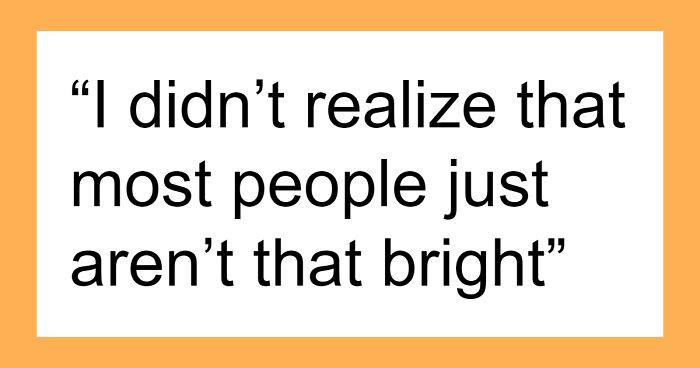 “It Absolutely Blew My Mind”: 50 Traits People Thought Everyone Had, But Were Proven Wrong