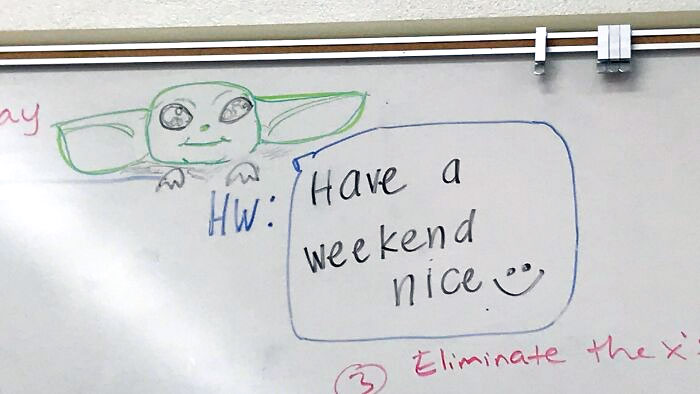 I Like To Draw On The Homework Board To Have Some Fun With My Students. Baby Yoda Was A Hit Today