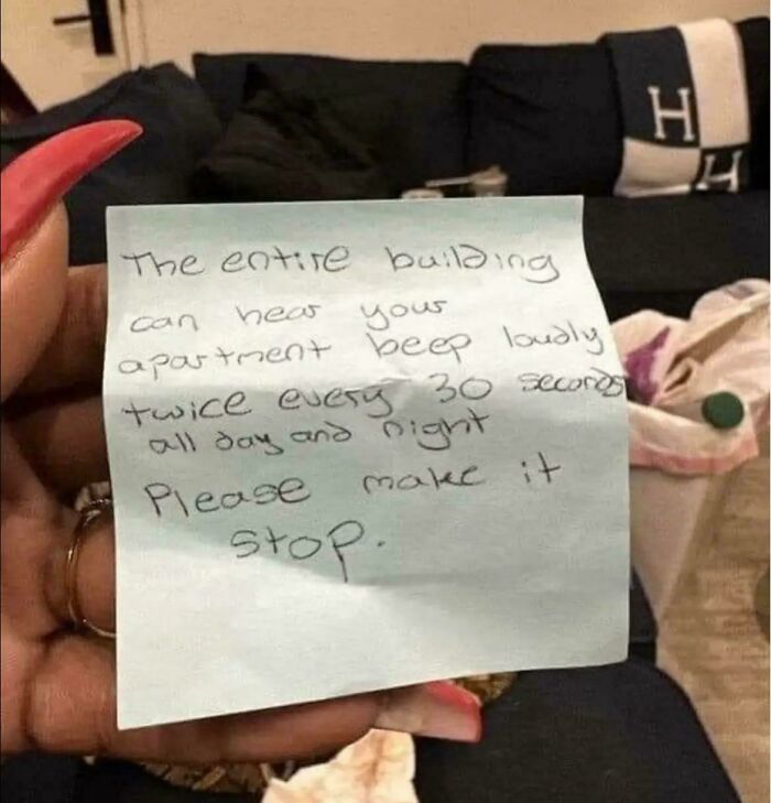 Imagine Taking A Picture Of This Thinking The Note Writer Is Unreasonable