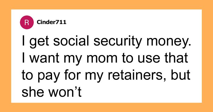 Hey Pandas, AITA For Expecting My Mom To Cover The Cost Of My Retainers Chewed Up By Her Dog?