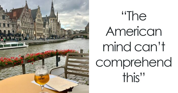 50 Pics From Europe That “Americans Can’t Comprehend”