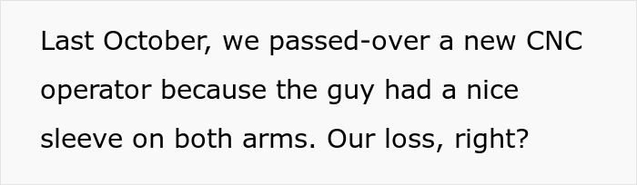 Text about a CNC operator not hired due to arm tattoos. Text about a CNC operator not hired due to arm tattoos.