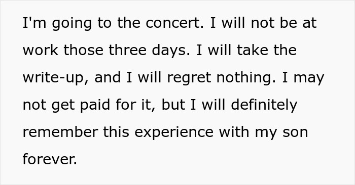 “I Will Regret Nothing”: Employee Refuses To Work During His PTO, Goes To Concert Instead “I Will Regret Nothing”: Employee Refuses To Work During His PTO, Goes To Concert Instead