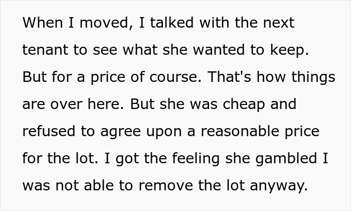 Woman Refuses To Buy Previous Tenant's Stuff, Hoping She'll Leave It Anyway, Comes To Regret It Woman Refuses To Buy Previous Tenant's Stuff, Hoping She'll Leave It Anyway, Comes To Regret It