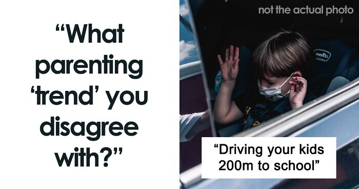 People Are Sharing Parenting Trends They Disagree With And Here Are 30 Of The Most Hated Ones