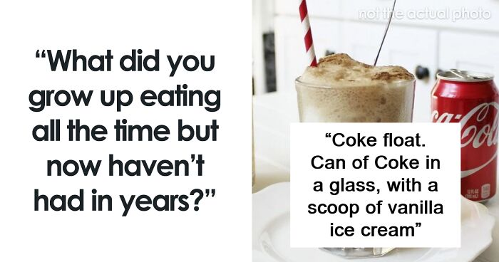 “What Did You Grow Up Eating All The Time But Now Haven’t Had In Years?” (91 Answers)