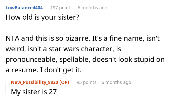 "AITA For Telling My Sister Her Reaction To My Daughter's Name Was Way Over The Top And Rude?" "AITA For Telling My Sister Her Reaction To My Daughter's Name Was Way Over The Top And Rude?"