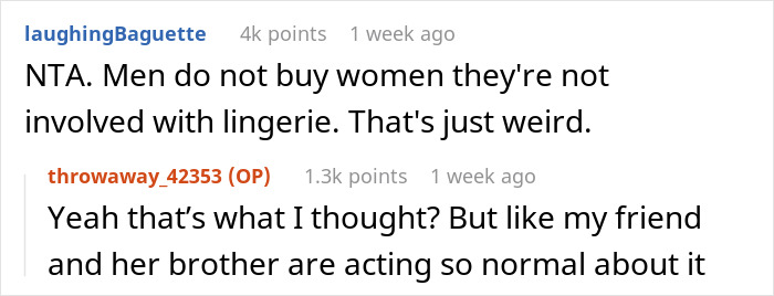 Friend's Brother Gets Livid Over This 19 Y.O. Throwing Away His Pricey Lingerie Birthday Gift Friend's Brother Gets Livid Over This 19 Y.O. Throwing Away His Pricey Lingerie Birthday Gift