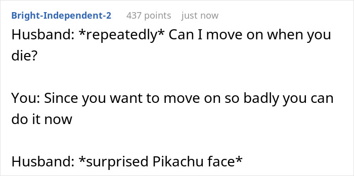 Man Keeps Asking If He Can Date Others After Wife Dies, She Gives Him Permission By Divorcing Him Man Keeps Asking If He Can Date Others After Wife Dies, She Gives Him Permission By Divorcing Him