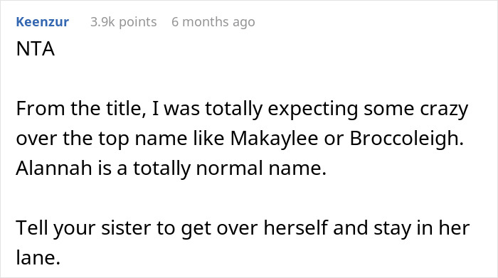 "AITA For Telling My Sister Her Reaction To My Daughter's Name Was Way Over The Top And Rude?" "AITA For Telling My Sister Her Reaction To My Daughter's Name Was Way Over The Top And Rude?"