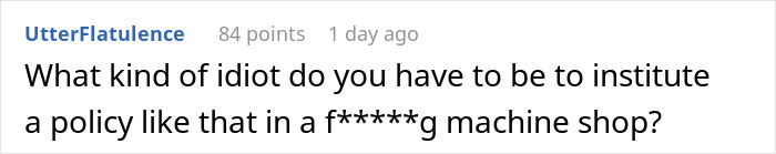 Comment questioning a new policy in a machine shop. Comment questioning a new policy in a machine shop.