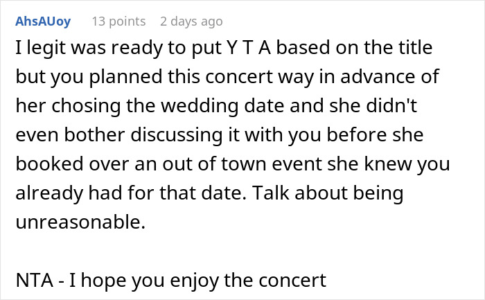 "AITA For Choosing A Concert Over My Best Friend's Wedding?" "AITA For Choosing A Concert Over My Best Friend's Wedding?"