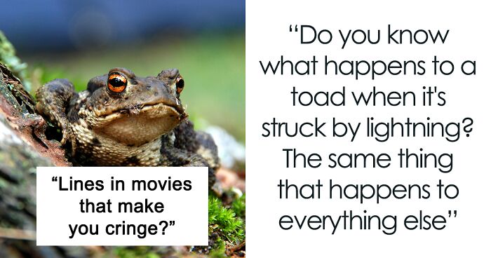 Someone Asked “Lines In Movies That Make You Cringe?” And Got 42 Answers From Movie Fans