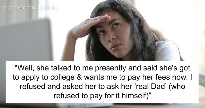 Man Is Tired Of Stepdaughter Making Fun Of Him, Refuses To Fund Her College Tuition In Return
