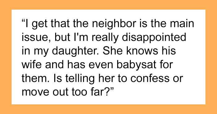21 YO Must Confess Her Affair With The Neighbor To His Wife Or Move Out From Her Parents’