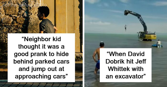People Are Sharing Ways In Which ‘Harmless’ Pranks Ended In Tragedy (35 Stories)