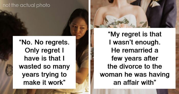 35 Divorcees Share Whether Or Not They Regret Splitting Up In This Online Thread
