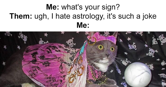 65 Astrology Memes You Can Chuckle At No Matter Your Sign