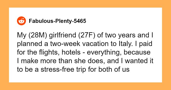 “She Thought I Was Bluffing”: Man Leaves GF Penniless In Italy After She Demands Solo Vacation