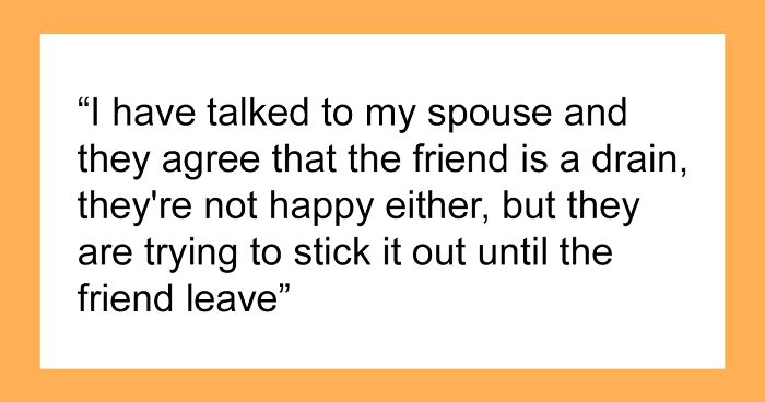 Woman Is Tired Of Being Treated Like A Doormat While Husband’s Friend Is Visiting