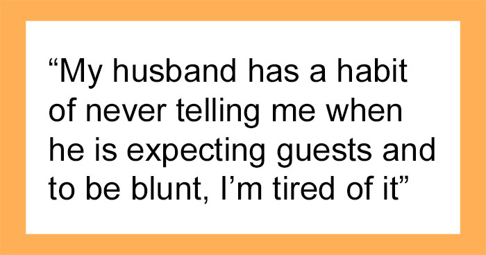 Man Keeps Inviting People Over Without Telling His Wife, Loses It When She Kicks Out His Mom