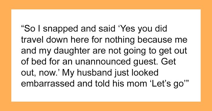 MIL Travels 3 Hours Only To Infuriate Daughter-In-Law And Get Kicked Out