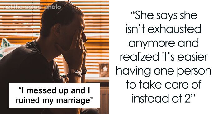 “Her Life Would Be Harder Without Me”: Man Learns The Harsh Truth After He Ruins His Marriage