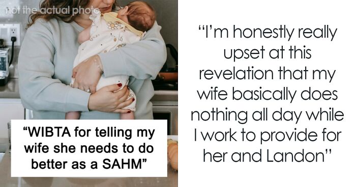 Husband Wants Wife To Be A Better Stay-At-Home Mom, The Internet Reacts