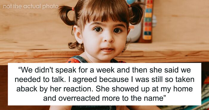 “AITA For Telling My Sister Her Reaction To My Daughter’s Name Was Way Over The Top And Rude?”