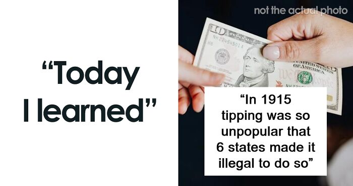 77 Intriguing ‘Today I Learned’ Facts To Impress Your Friends With (New Pics)