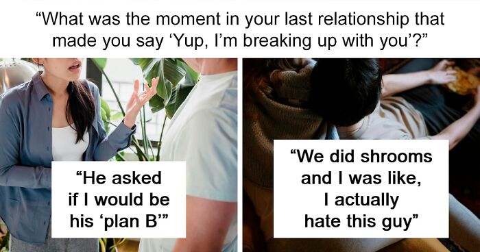 “Yup, I’m Breaking Up With You”: 50 Moments That Ruined Relationships