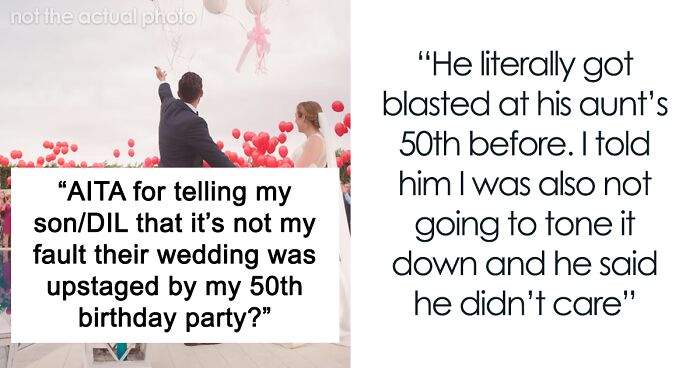 Mom Warns Son Her Birthday Party Is Going To Upstage His Wedding But He Doesn’t Care, Regrets It