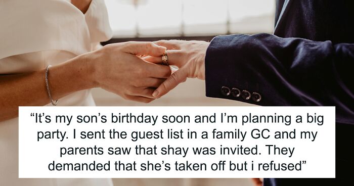 Parents Won’t Acknowledge Son’s Marriage, Daughter Bans Them From Her Kid’s Birthday
