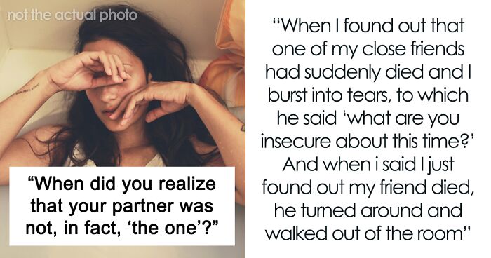 38 Moments When People Realized That The Days Are Numbered For Their Current Relationship