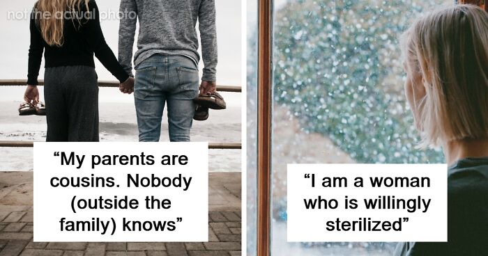 “My Parents Are Cousins”: 50 Socially Unacceptable Facts People Live With