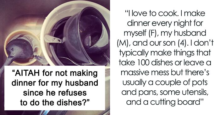 Husband Refuses To Help With The Dishes, Wife Gets Back At Him By Not Cooking Him Dinner