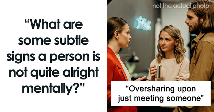 62 Subtle Signs That Give Away Somebody Is Not Okay Mentally