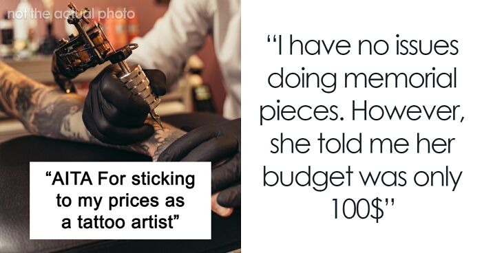 Artist Asks If He’s Wrong For Refusing To Tattoo Woman For Cheap Because It’s “A Memorial Piece”