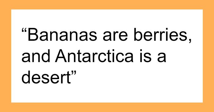 34 Facts That Might Teach Quite A Lot Of People Something New