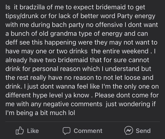 Anonymous Bride Wants To Know If It’s "Bridezilla" To Pressure Bridesmaids Into Getting Drunk So They Don’t Have "Old Grandma Energy" At Her Bachelorette Party