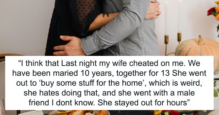 Man Suspected Wife Was Cheating, Gets Proved Right, And Has To Live With The Idea Of An Open Marriage