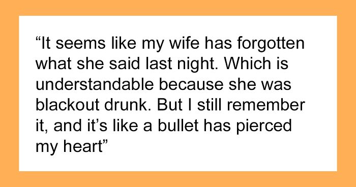 “Like A Bullet Has Pierced My Heart”: Man Considers Divorce After Wife’s Drunken Confession